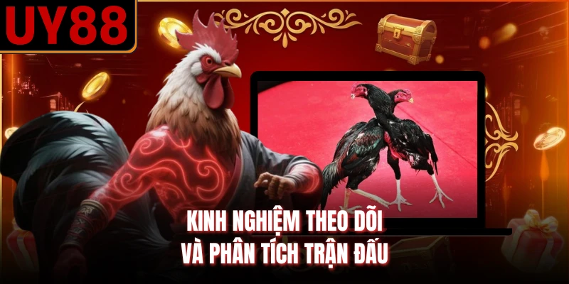 kinh nghiệm theo dõi và phân tích trận đấu